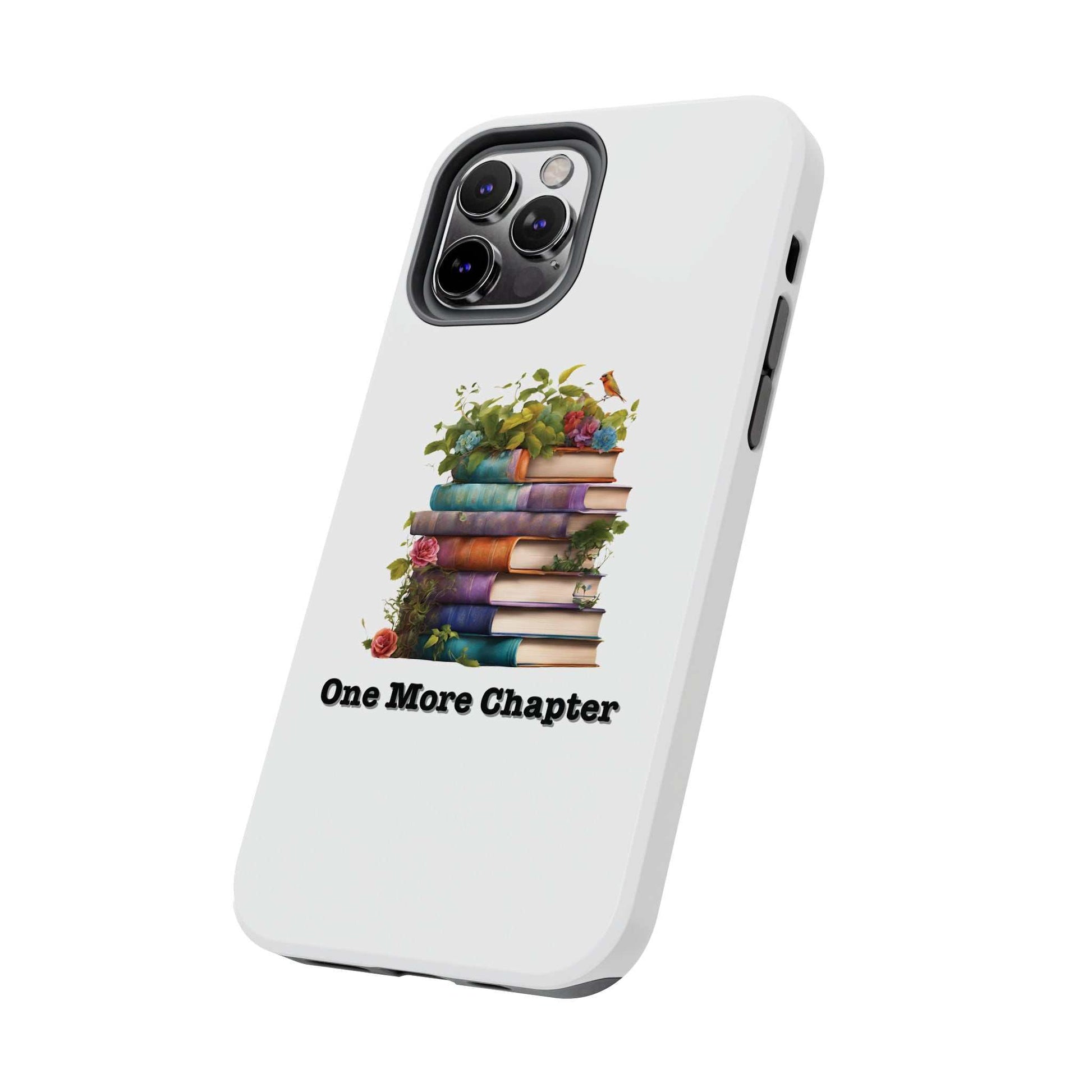 Phone case with "One More Chapter" book pile design for book lovers.