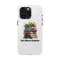 Phone case with book pile design and "One More Chapter" text.