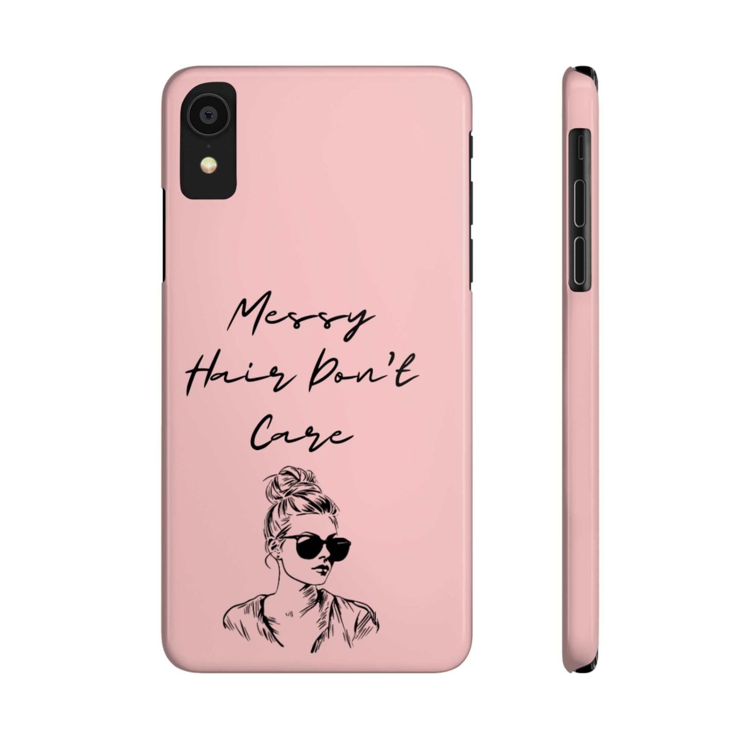 Baby pink phone case with "Messy Hair, Don't Care" quote and girl illustration; trendy and carefree design.