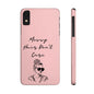 Baby pink phone case with "Messy Hair, Don't Care" quote and girl illustration; trendy and carefree design.