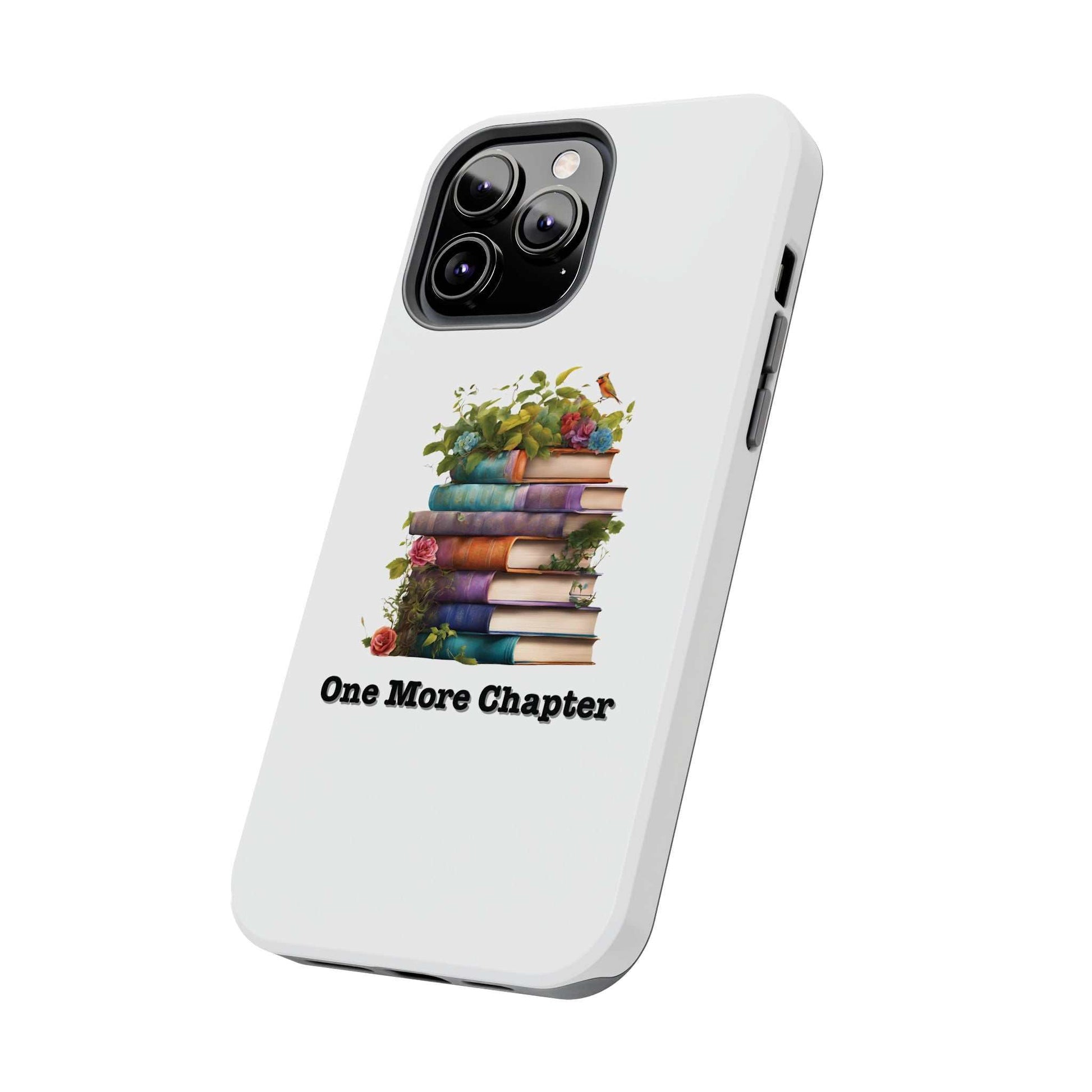 Phone case with book pile design, "One More Chapter," ideal for book lovers.