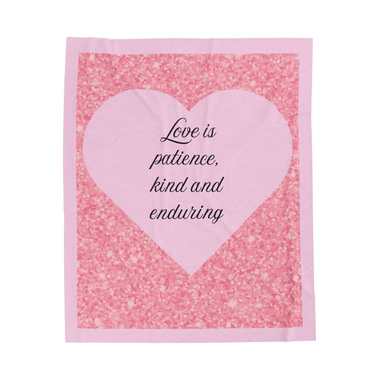 Plush blanket with pink heart and glitter design, featuring "Love is patience, kind and enduring."