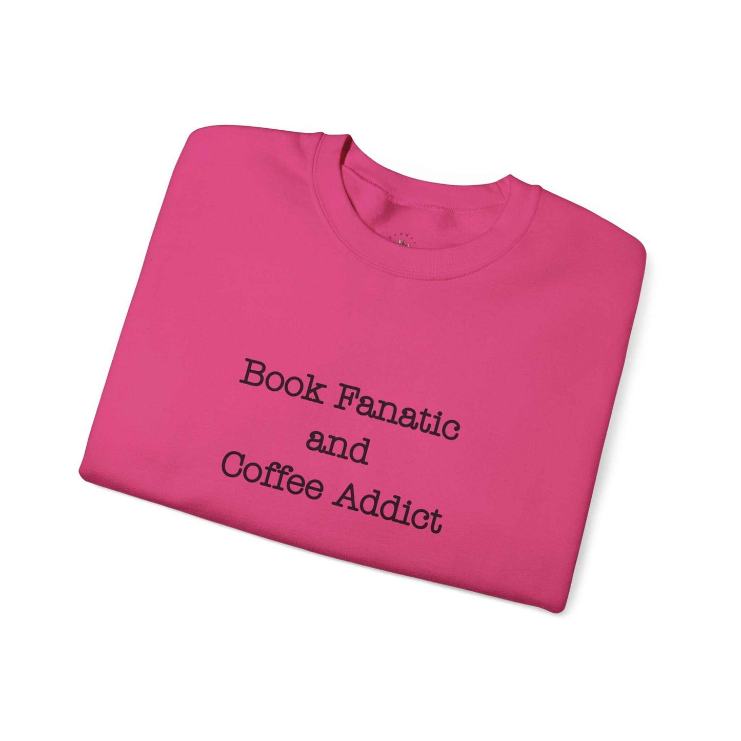 Unisex crewneck sweatshirt with "Book Fanatic and Coffee Addict" text, coffee cup design, pink color.