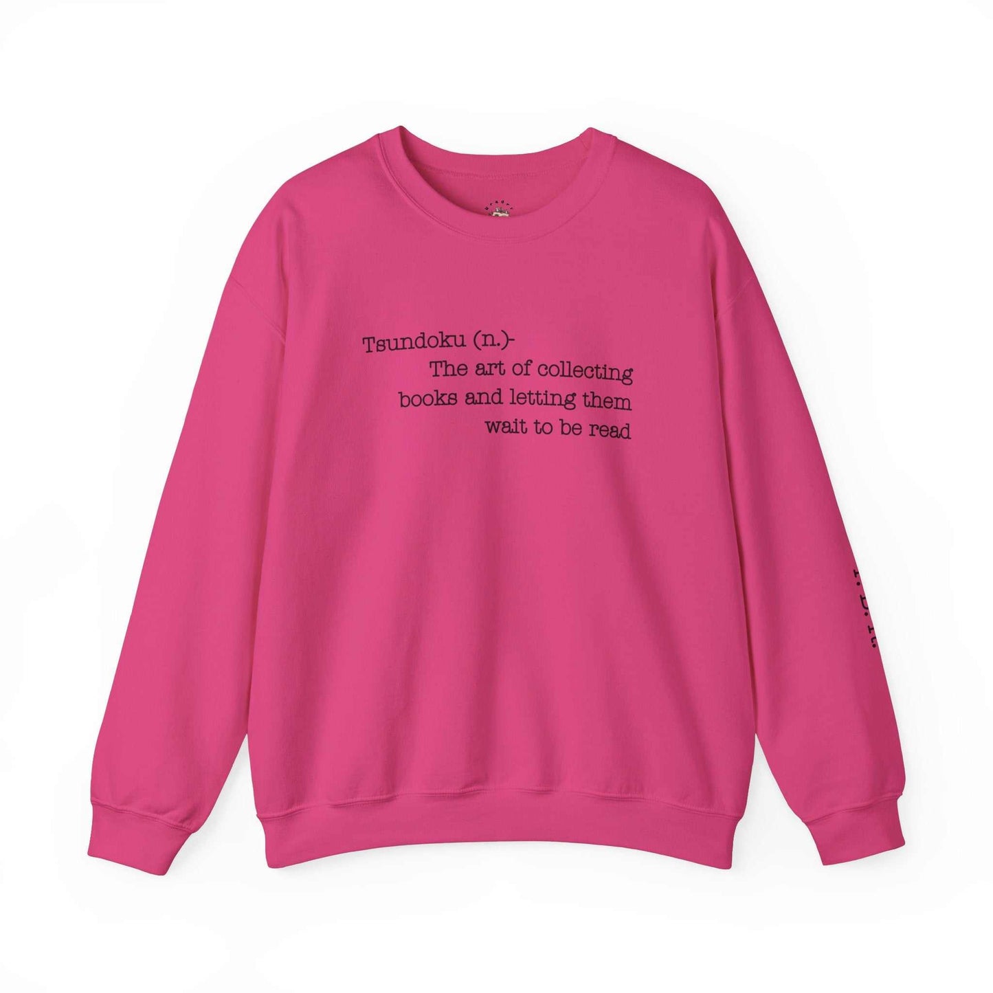 Tsundoku Crewneck Sweatshirt for book lovers with definition and T. B. R. sleeve initials.