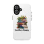 Phone case featuring 'One More Chapter' book pile design, ideal for book lovers.