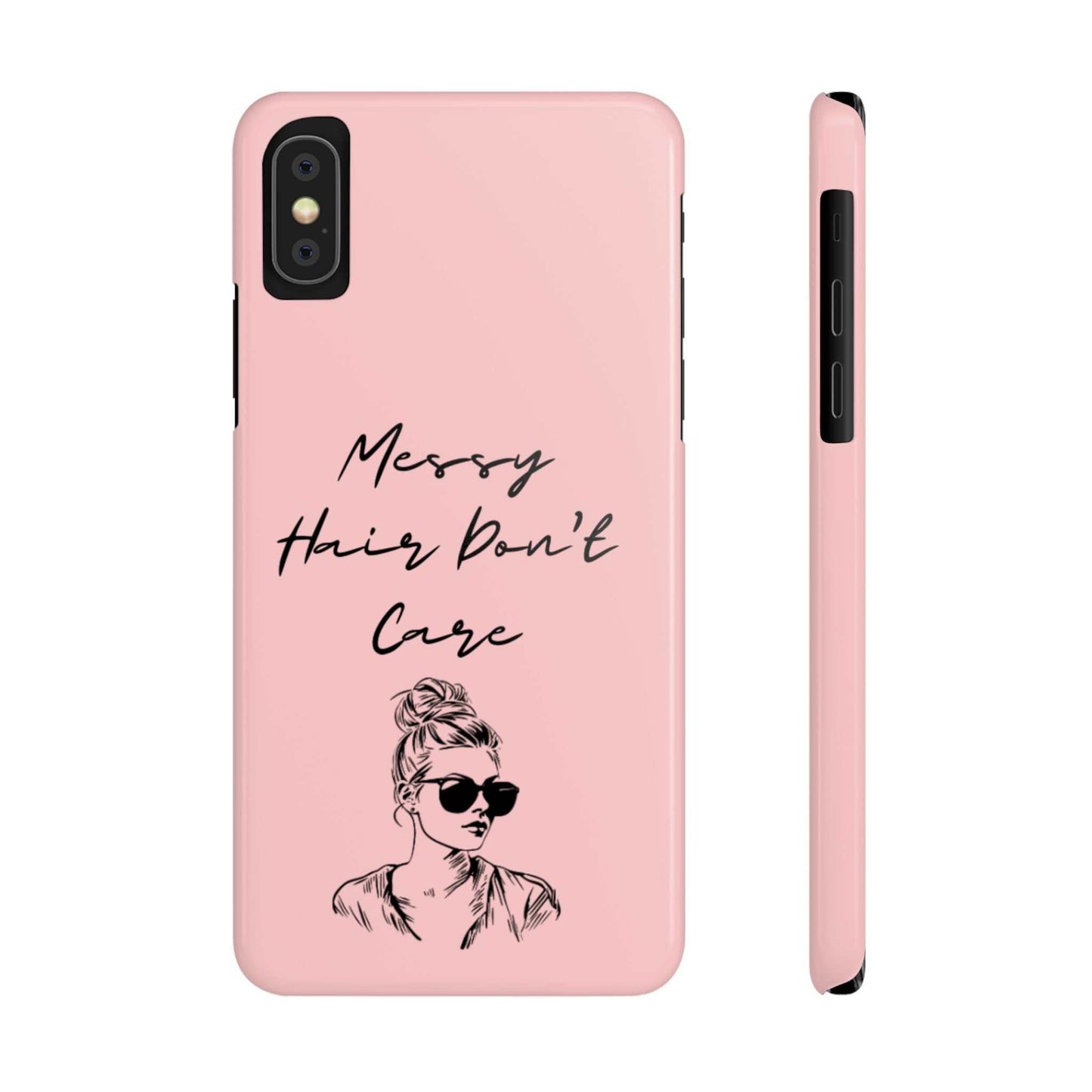 Baby pink phone case with "Messy Hair, Don't Care" design, featuring a girl with sunglasses and a messy bun.