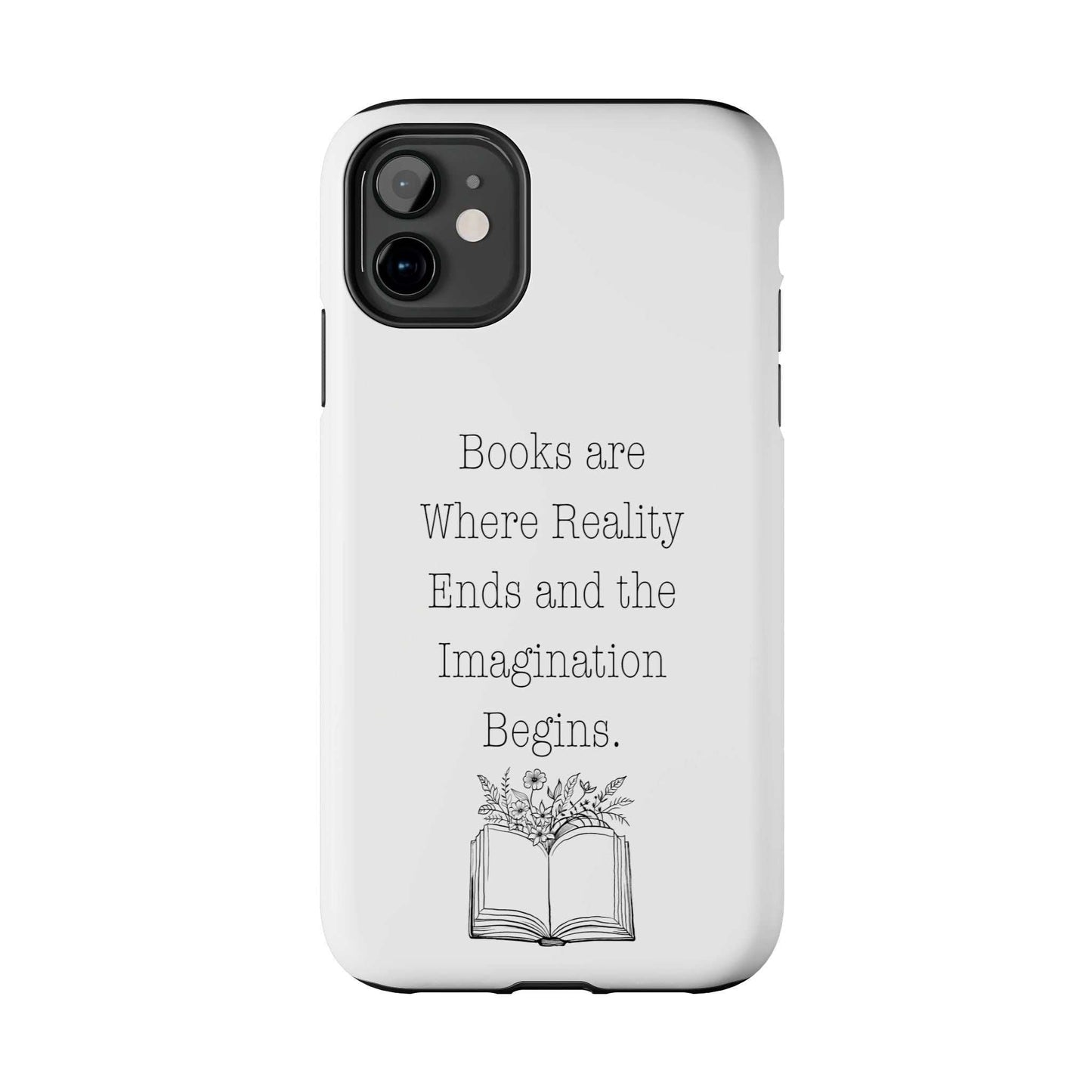 Quote Book Phone Case with literary quote and flower graphic.