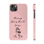 Baby pink phone case with "Messy Hair, Don't Care" quote and girl with sunglasses illustration.