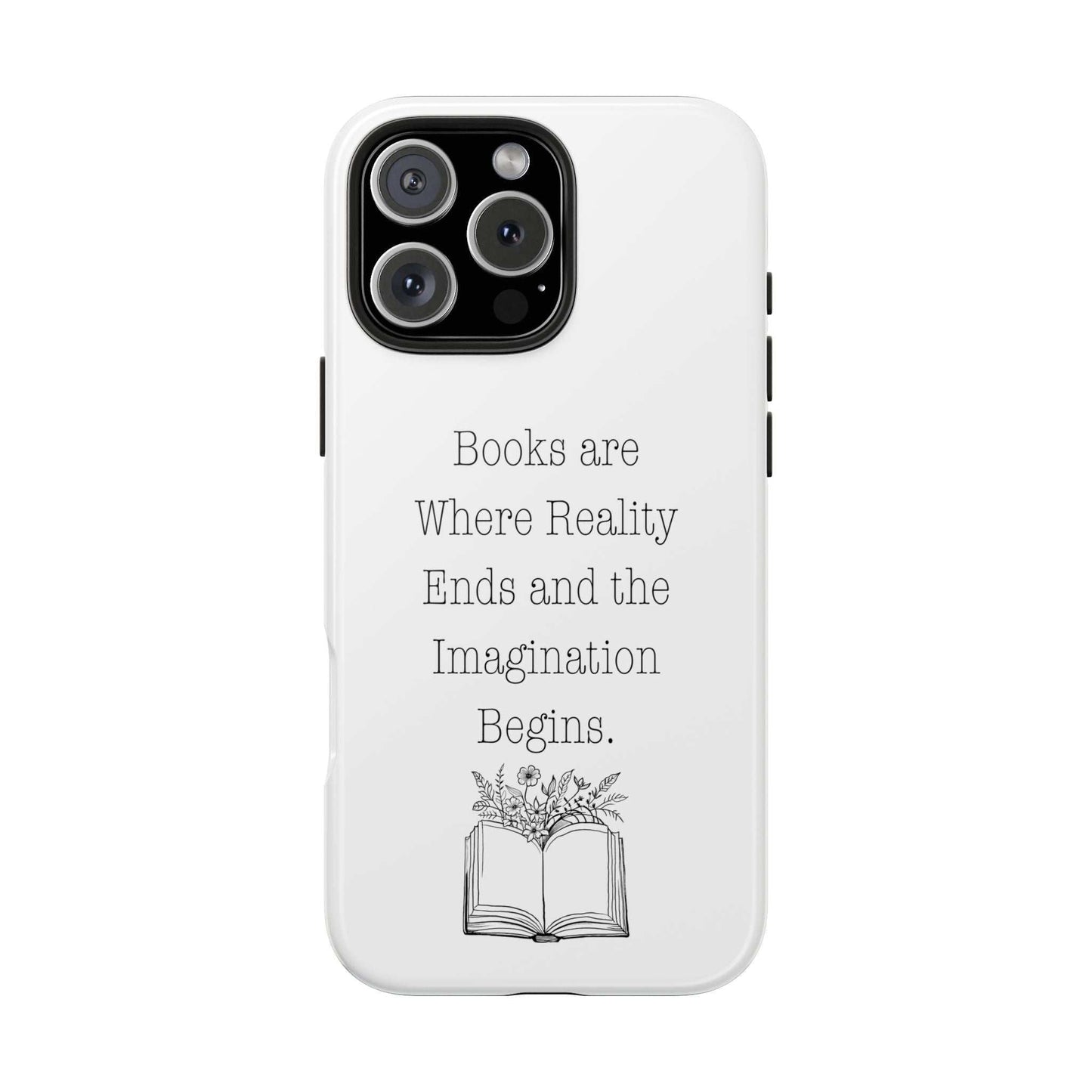 Durable phone case with book and flower graphic, featuring quote for book lovers.