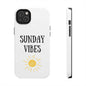 Phone case with 'Sunday Vibes' sun graphic design, durable Lexan plastic, glossy finish.