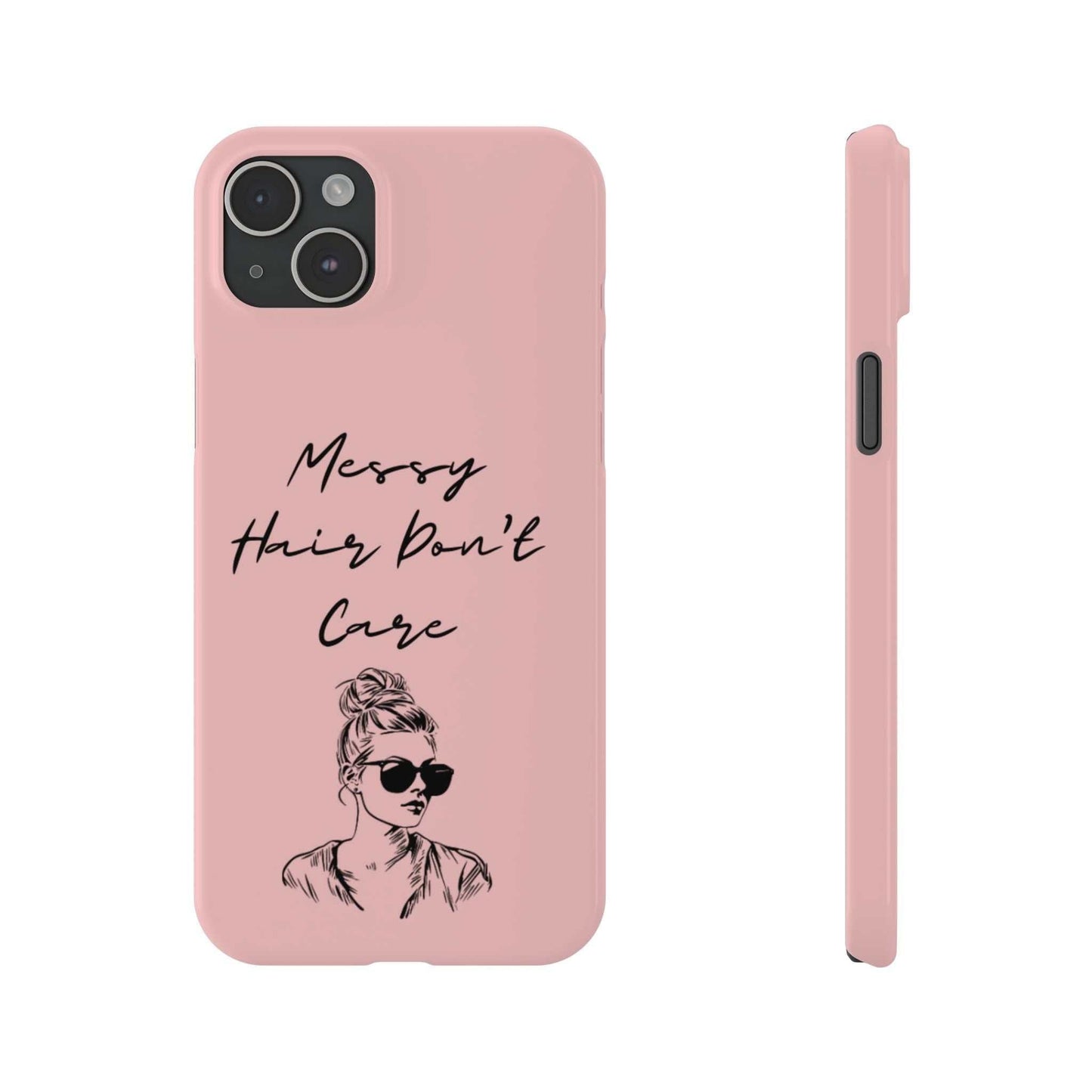 Baby pink phone case with "Messy Hair, Don't Care" design, featuring a girl in sunglasses and a messy bun, perfect for trendy young women.