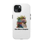 Phone case with book pile design and "One More Chapter" for book lovers.