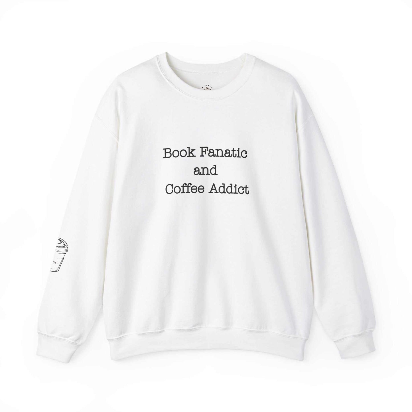 Crewneck Sweatshirt with "Book Fanatic and Coffee Addict" design, unisex style.