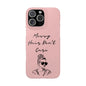 Baby pink phone case with "Messy Hair, Don't Care" quote and girl with sunglasses.