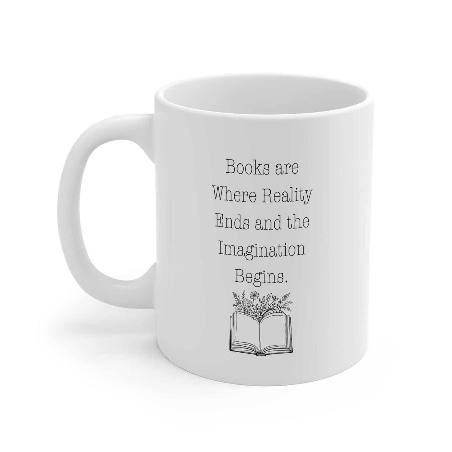 Mug - Books are Where Reality Ends and the Imagination Begins