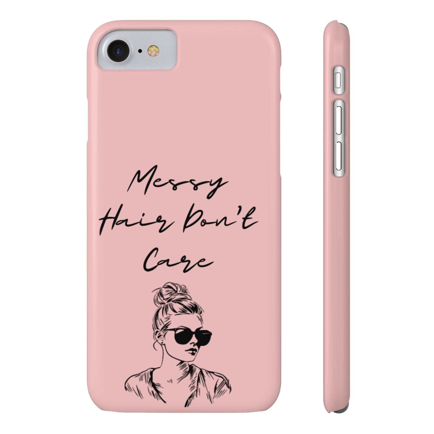 Baby pink phone case with "Messy Hair, Don't Care" quote and girl illustration.