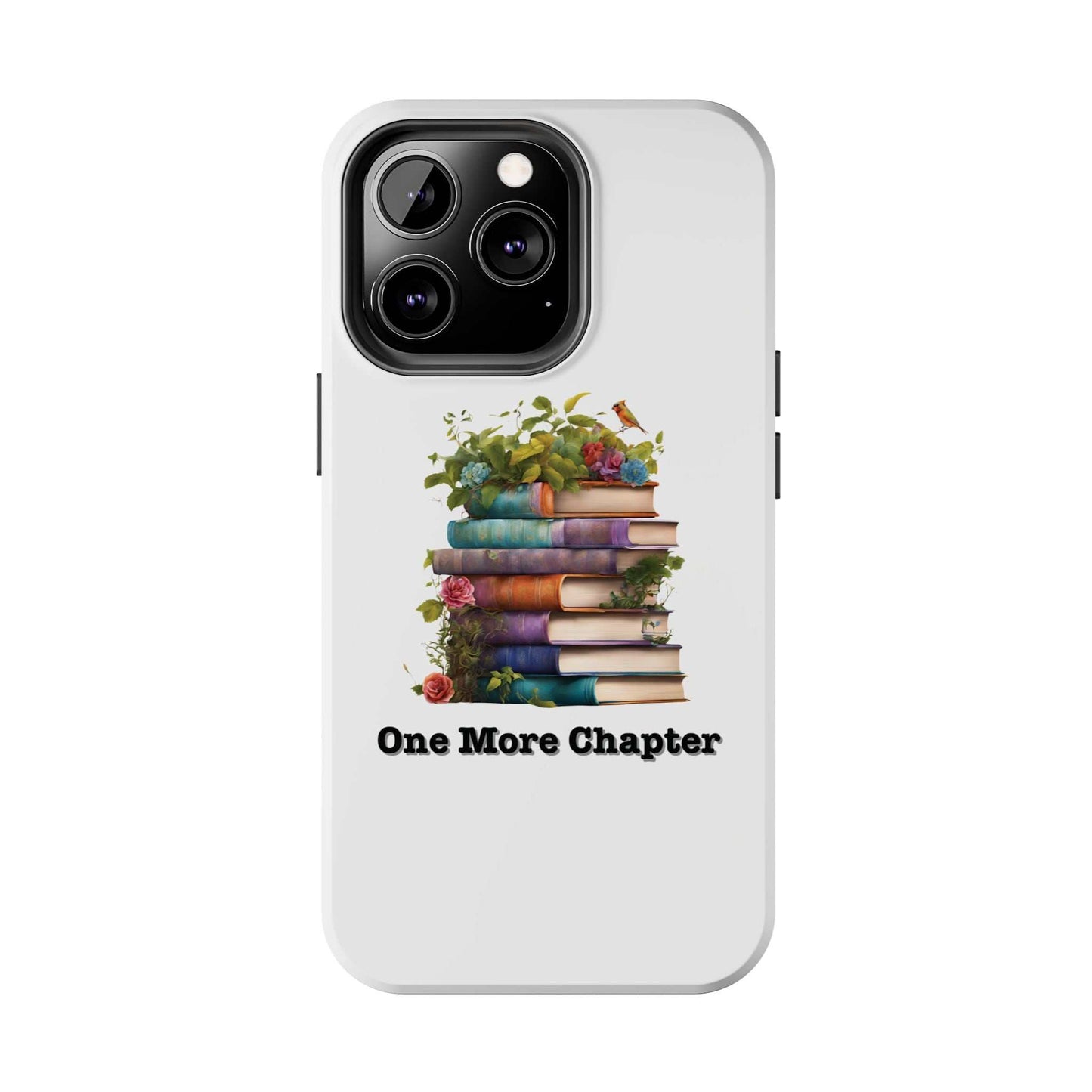 Phone case with book pile design, "One More Chapter," for book lovers.