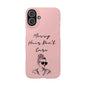 Baby pink phone case with "Messy Hair, Don't Care" quote and girl illustration.