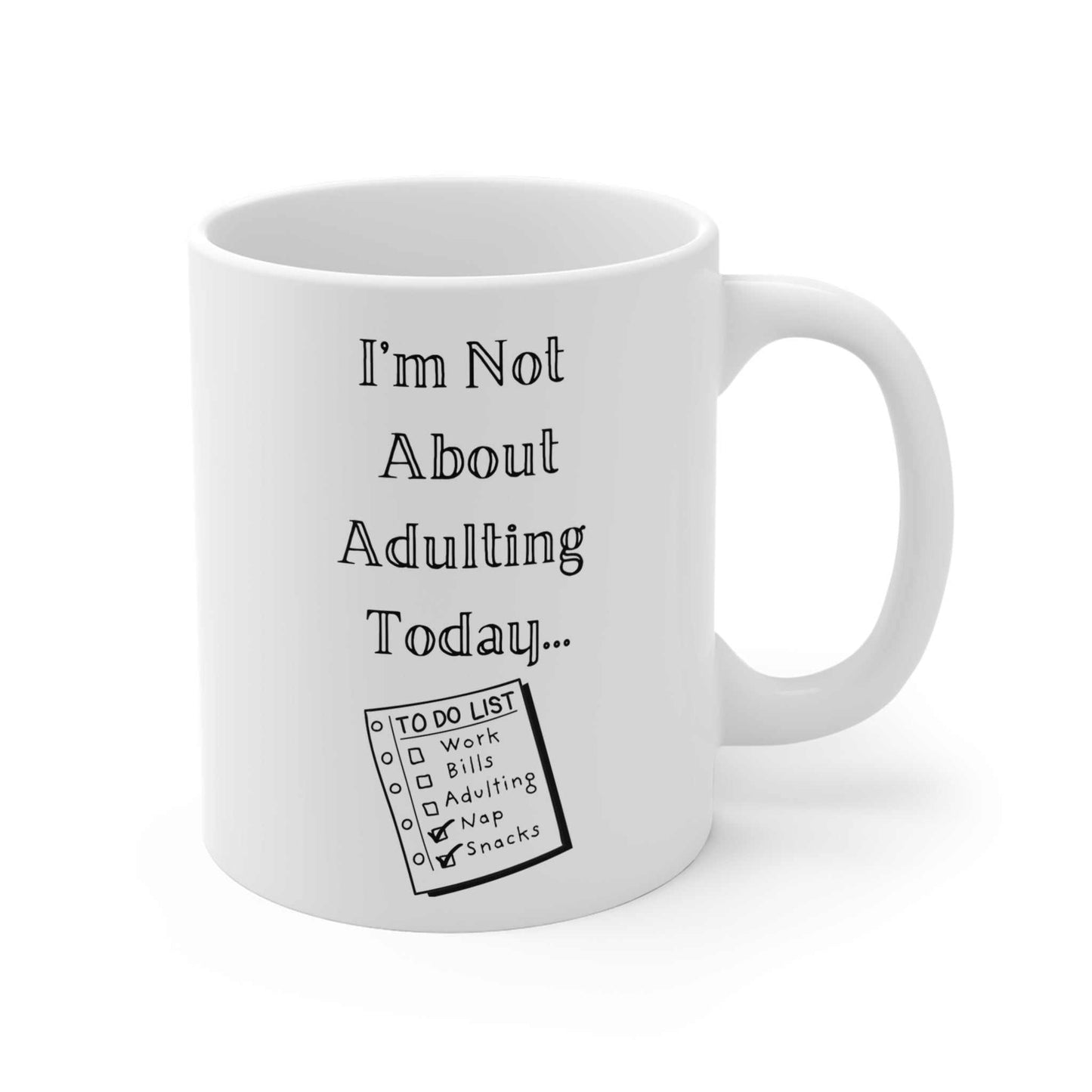 Funny Quote Mug - 11oz