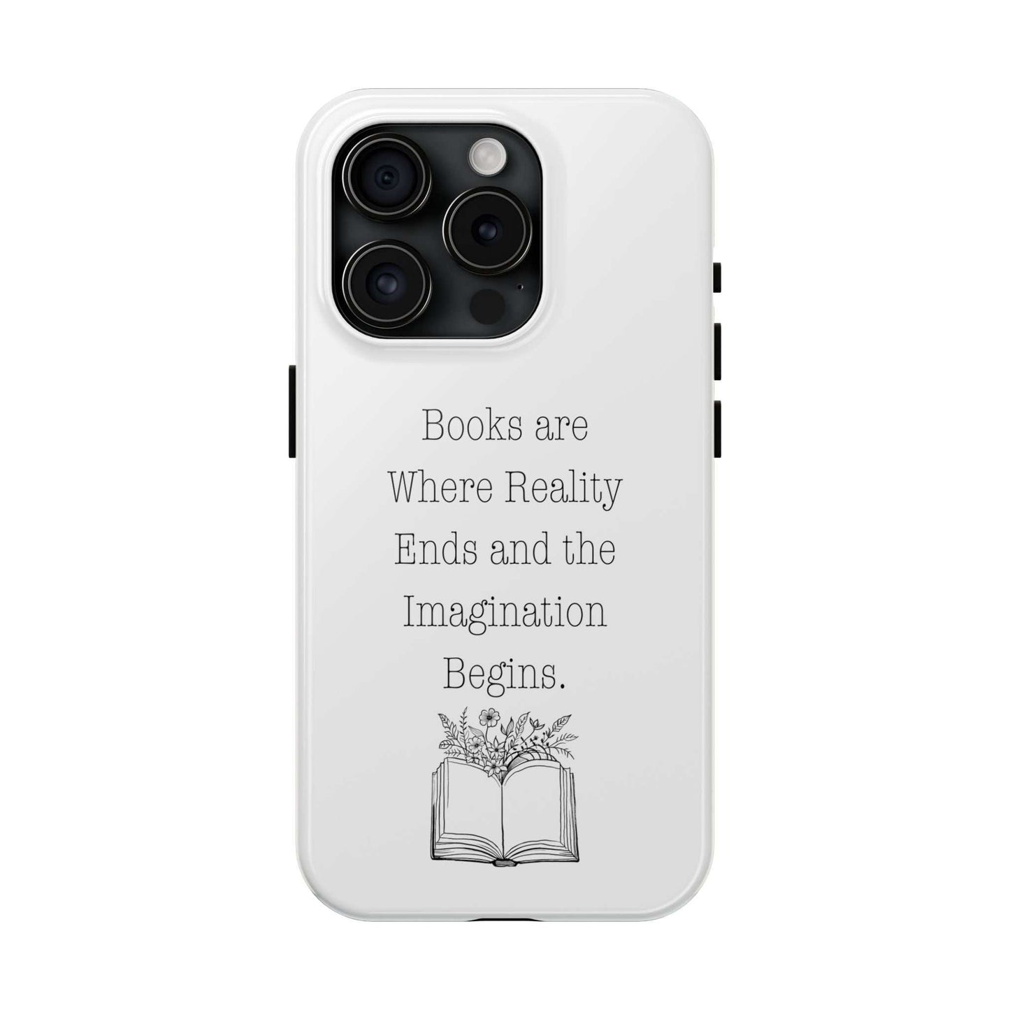 Durable Quote Book Phone Case with floral graphic and literary quote.