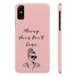 Baby pink phone case with "Messy Hair, Don't Care" quote and girl illustration.