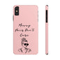 Baby pink phone case with "Messy Hair, Don't Care" quote and girl illustration.